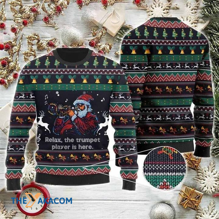 Santa Claus Relax The Trumpet Player Is Here Gift For Christmas Ugly Christmas Sweater