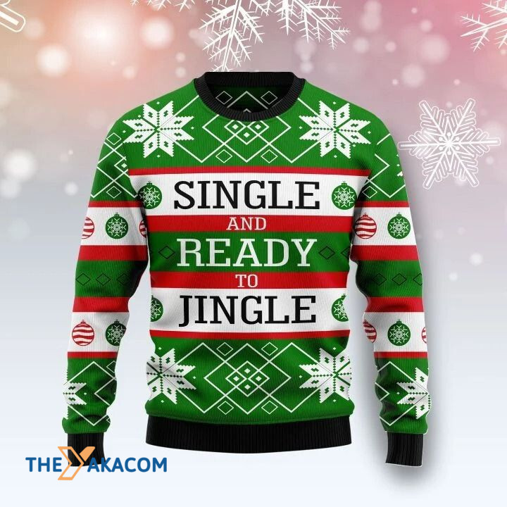 Single And Ready To Jingle Gift For Christmas Ugly Christmas Sweater