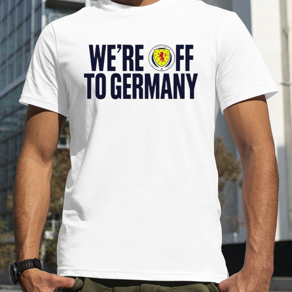 We’re off to Germany shirt