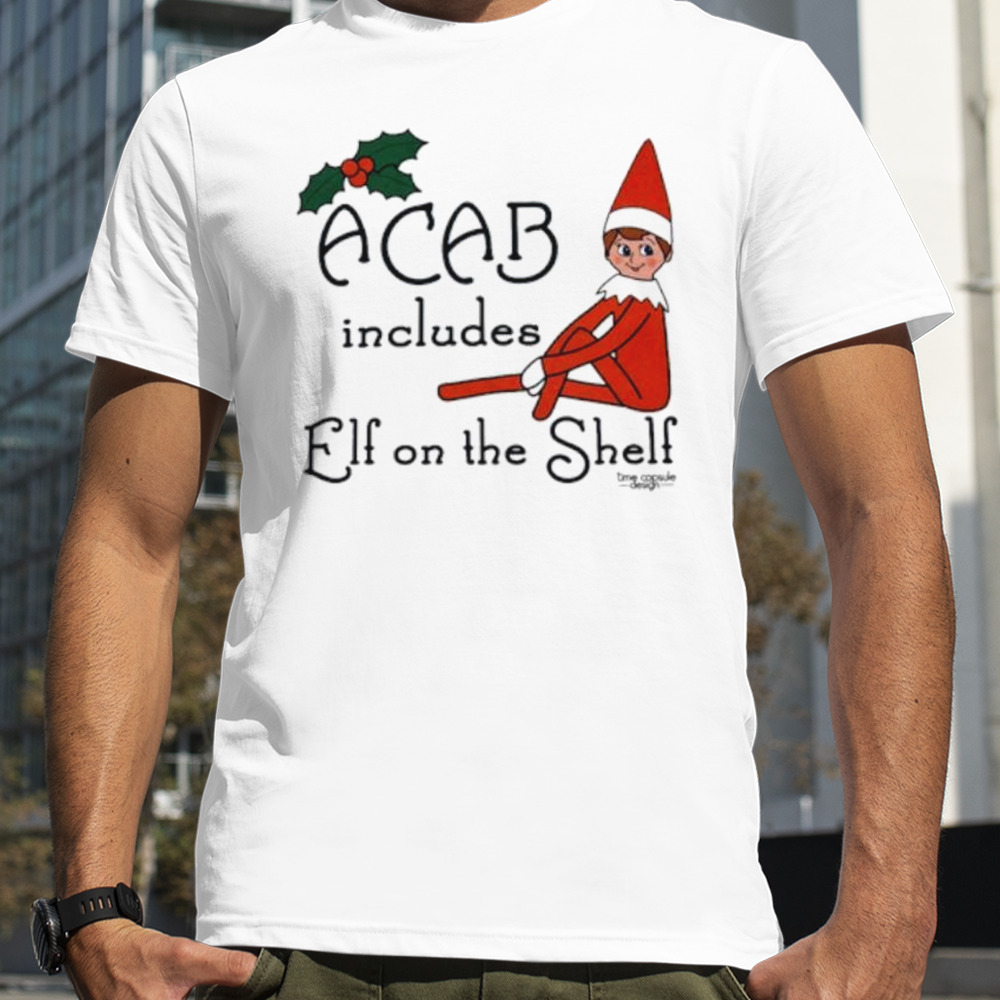 ACAB includes elf on the shelf shirt