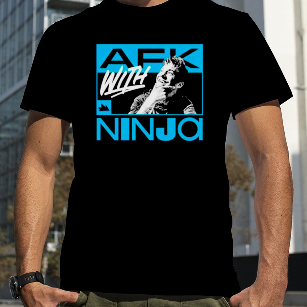 Afk With Ninja shirt