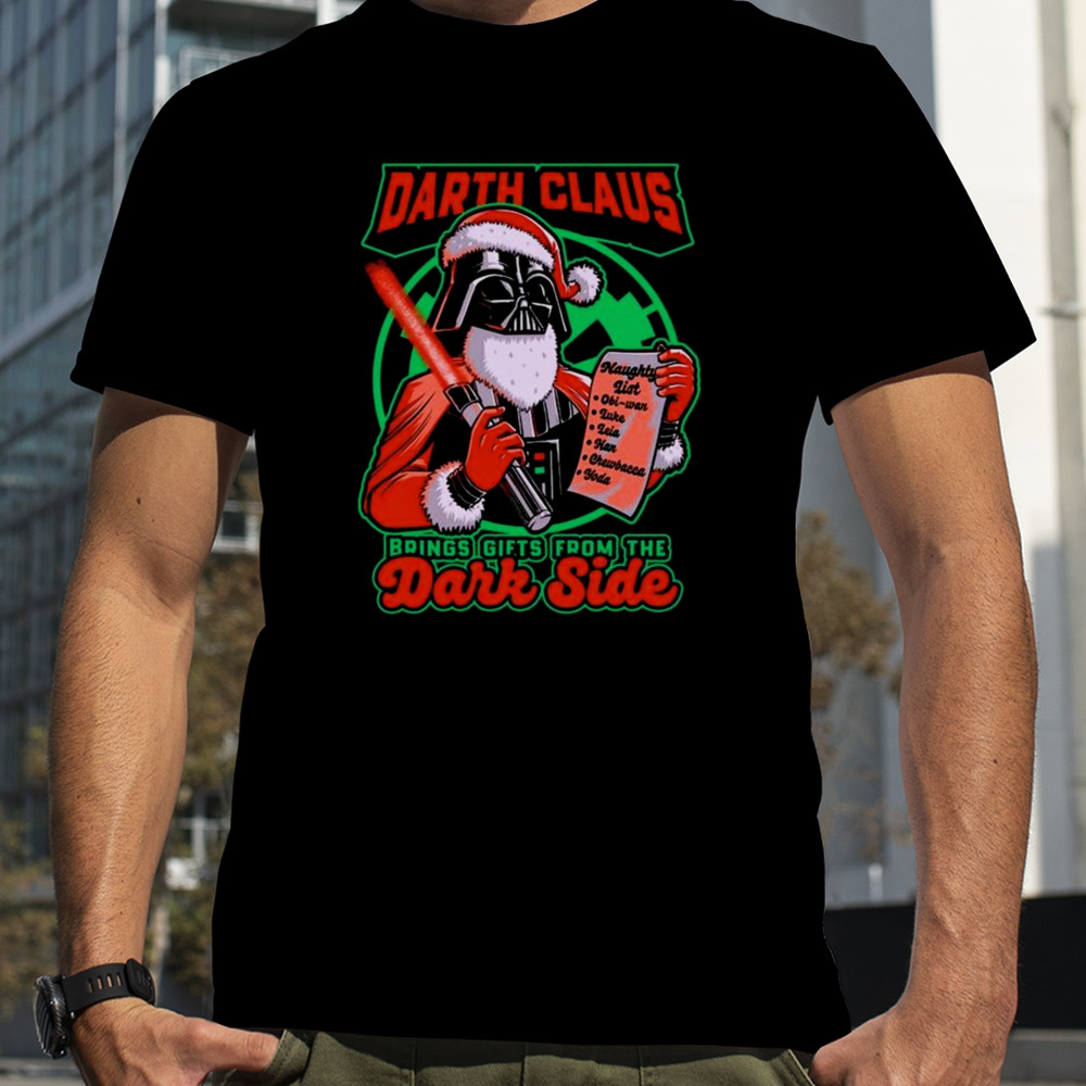 Darth Claus Brings Gifts From The Darkside Christmas T-shirt