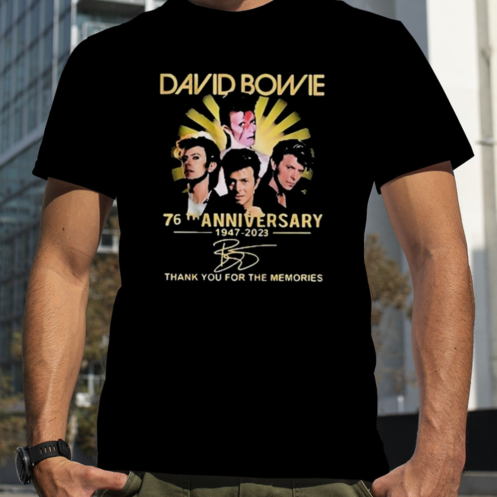 David Bowie 76th anniversary 1947-2023 signature thank you for the memories T-shirt