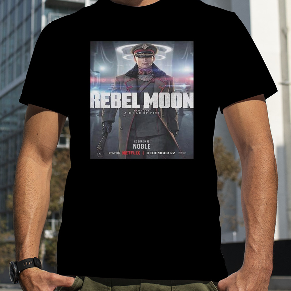 Ed Skrein Is Admiral Atticus Noble In Rebel Moon Part 1 A Child Of Fire Unisex T-Shirt