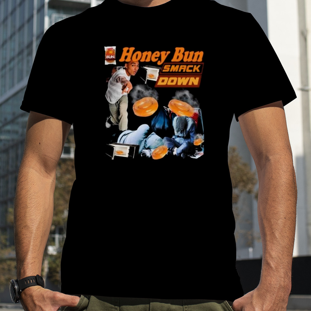 Honey Bun Smack Down T-shirt