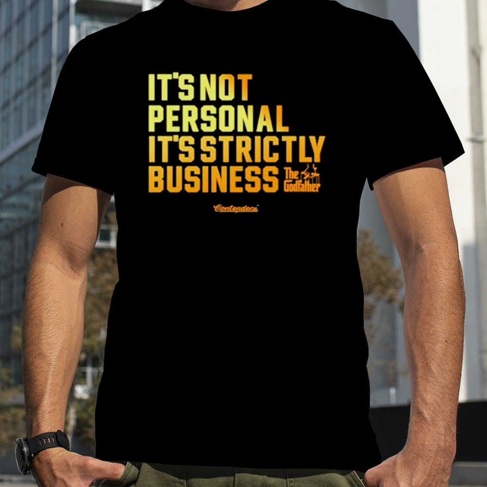 It’s not personal it’s strictly business the godfather shirt