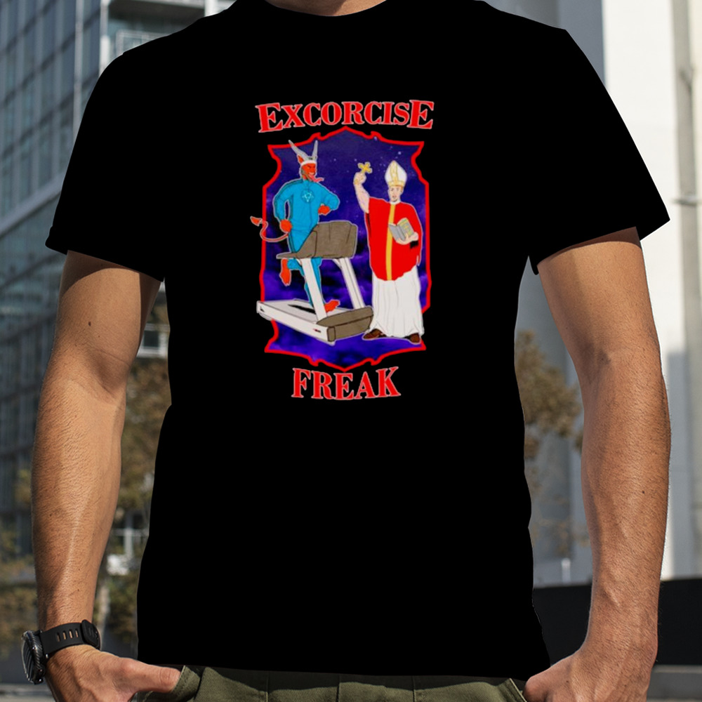 Satan running excorcise freak shirt