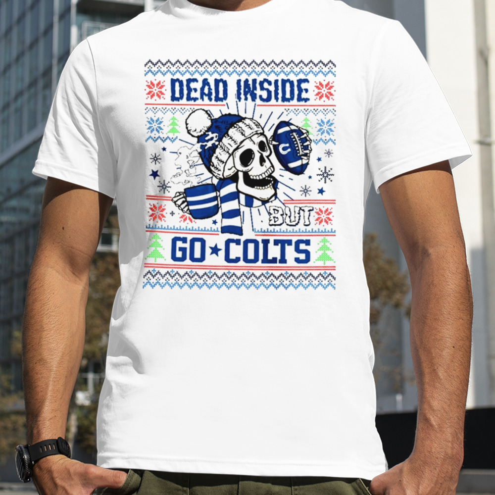 Skull dead inside but go Indianapolis Colts Ugly Christmas shirt