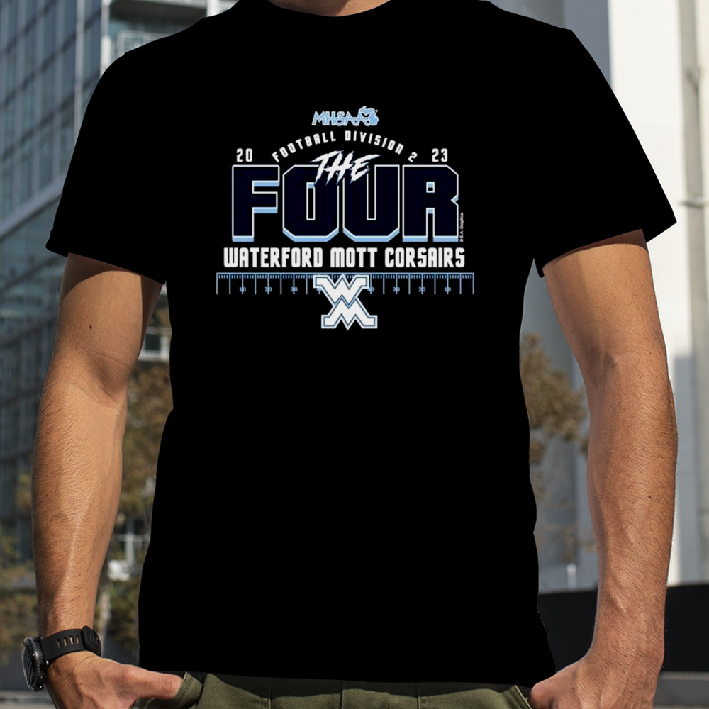 Waterford Mott Corsairs 2023 MHSAA Football D2 The Four Shirt