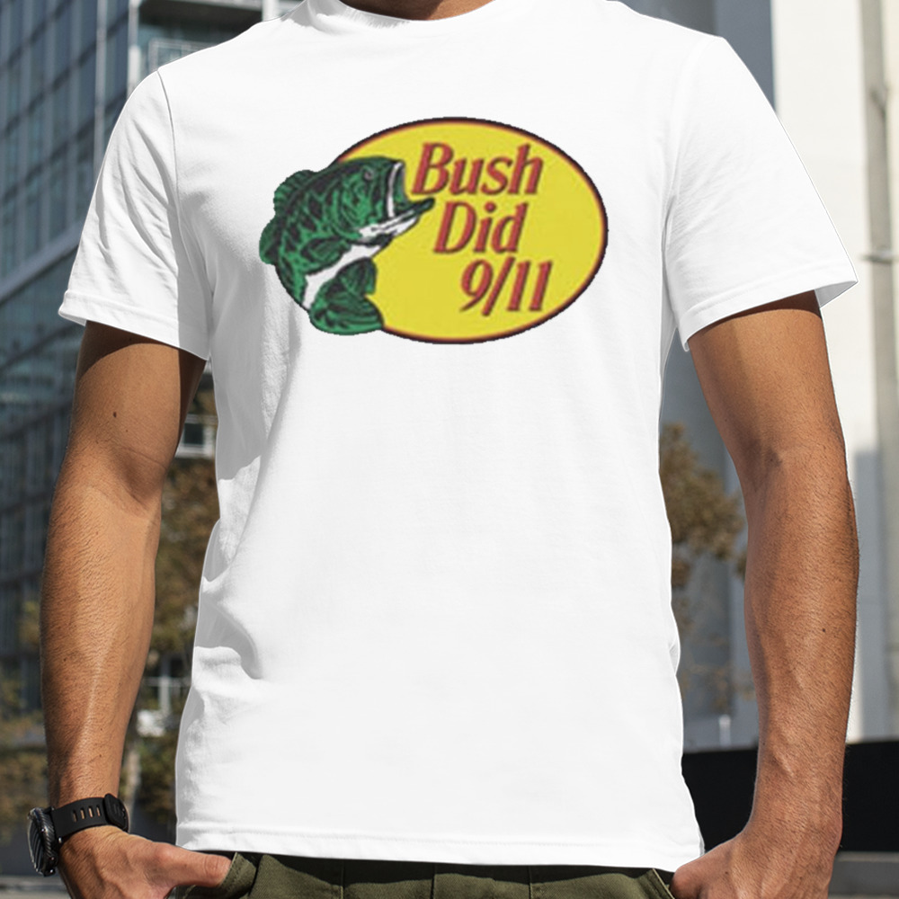 Bass Pro Shops Bush Did 9 11 T-shirt