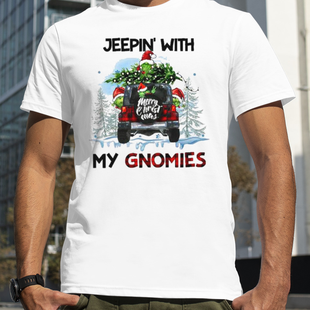 Christmas Jeepin’ with my gnomies shirt