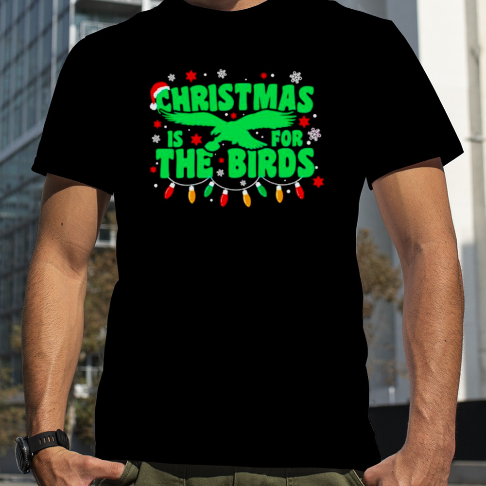 Christmas is for the birds shirt