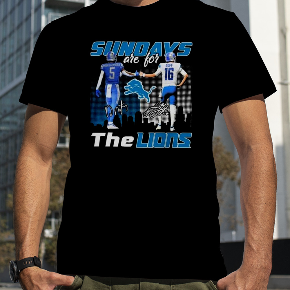David Montgomery and Jared Goff Sundays Are For Lions Signatures shirt