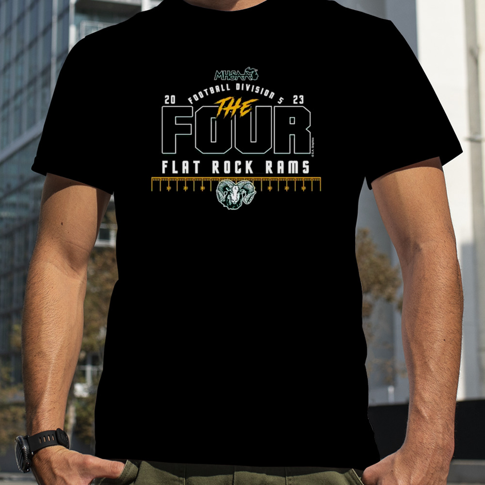 Flat Rock Rams 2023 MHSAA Football Division 5 The Four Shirt