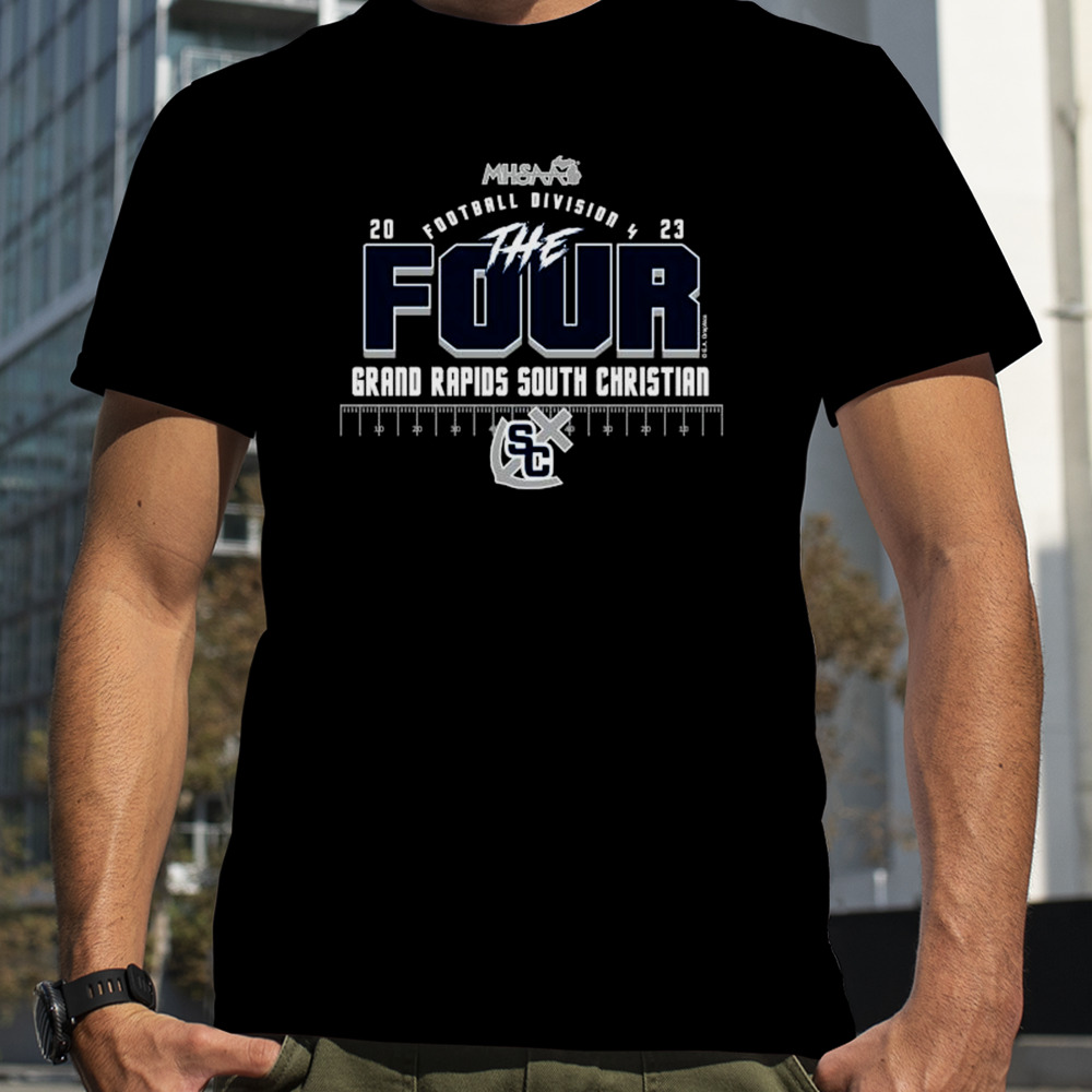 Grand Rapids South Christian 2023 MHSAA Football Division 4 The Four Shirt