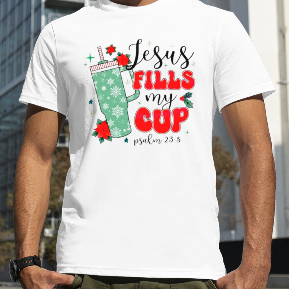 Jesus fills my cup psalm retro shirt