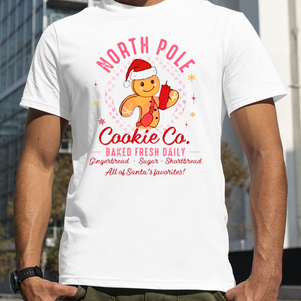 North pole cookie co baked fresh daily shirt