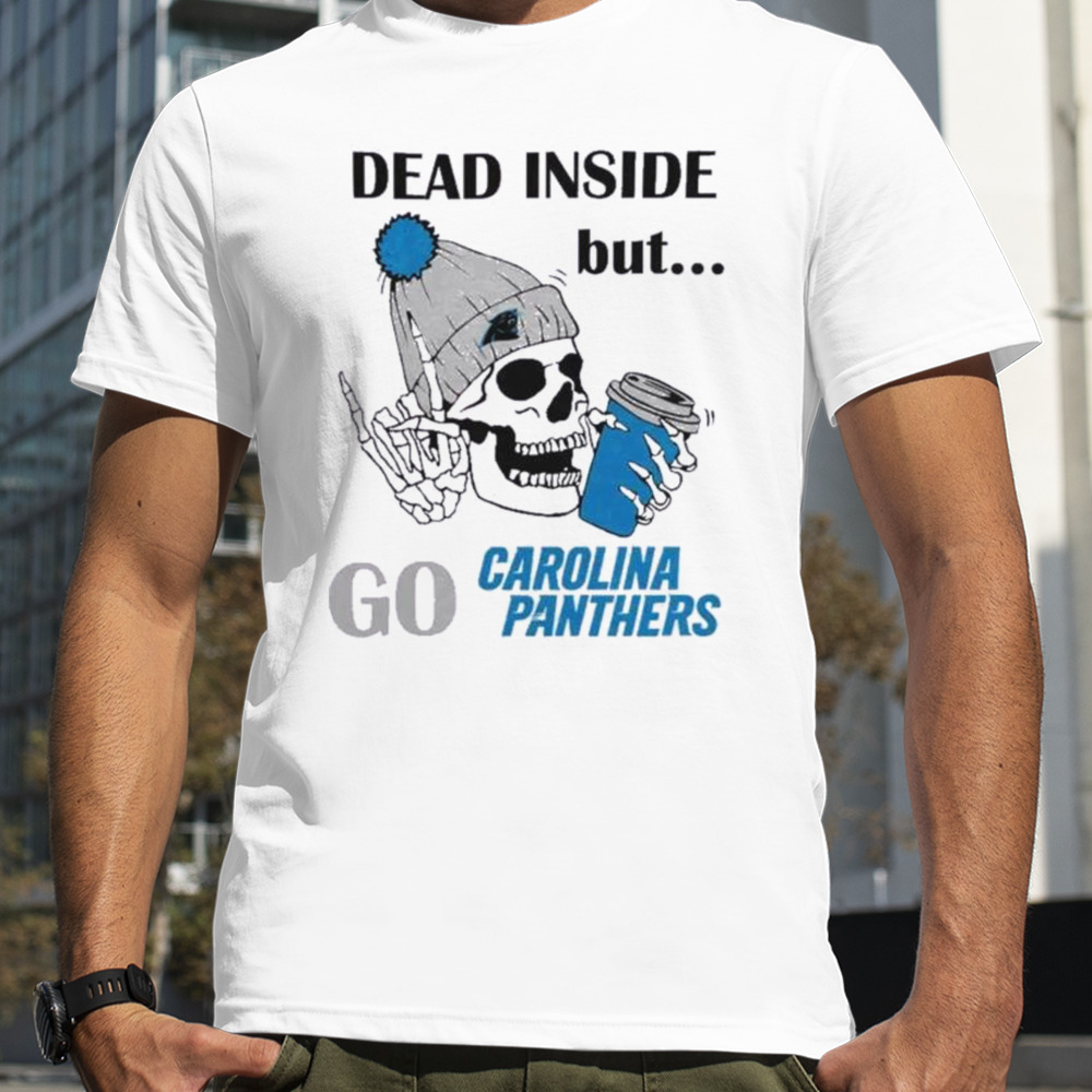 Carolina Panthers Skeleton Dead Inside But Panthers Logo Shirt