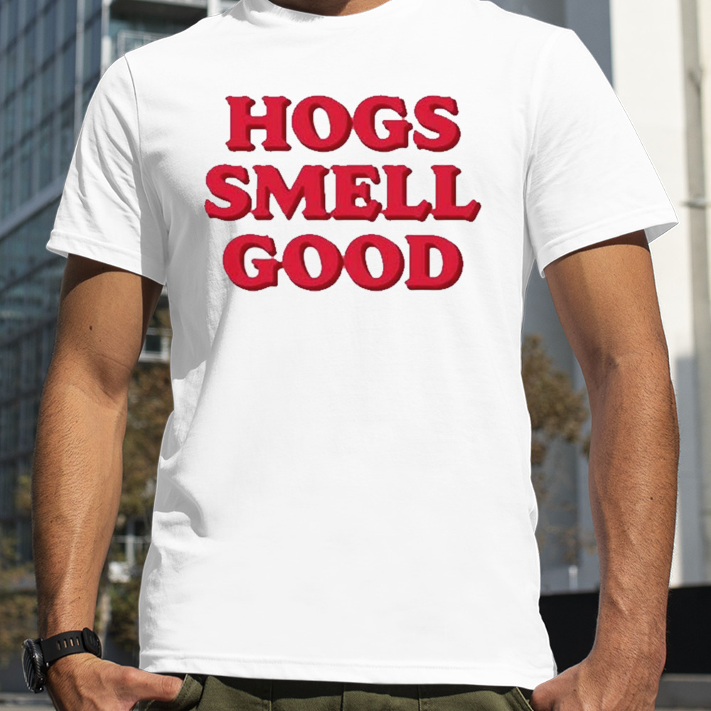 Danyelle Musselman Hogs Smell Good shirt