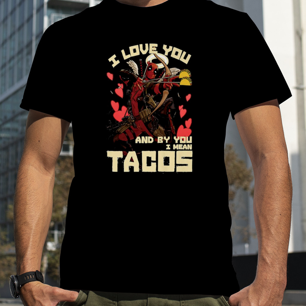 Deadpool’s Cupid Love For Tacos shirt