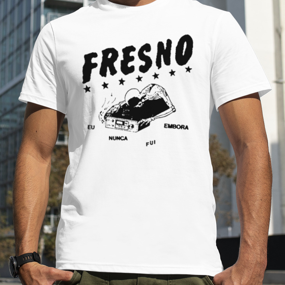 Fresno Eu Nunca Fui Embora shirt