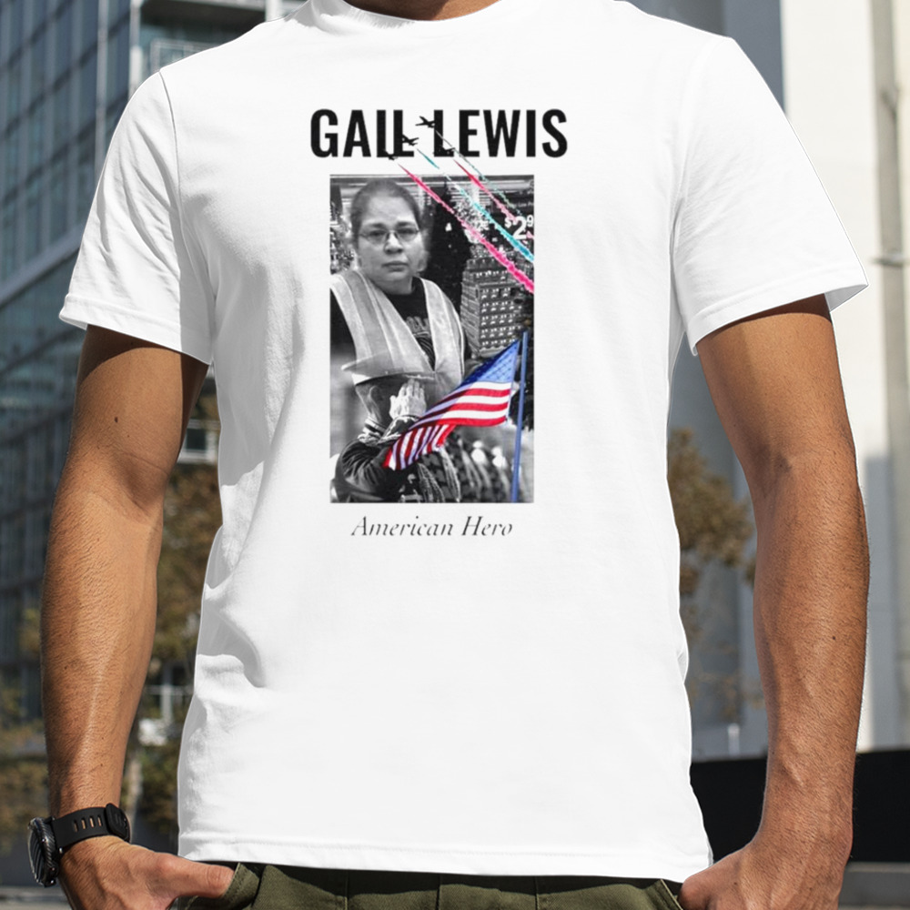 Gail Lewis American hero shirt