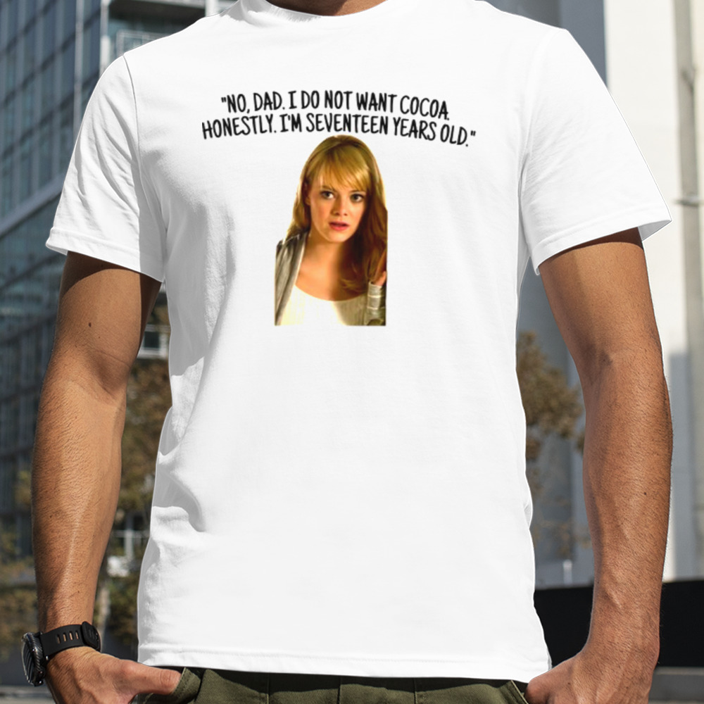 Gwen Stacy Quote Emma Stone shirt