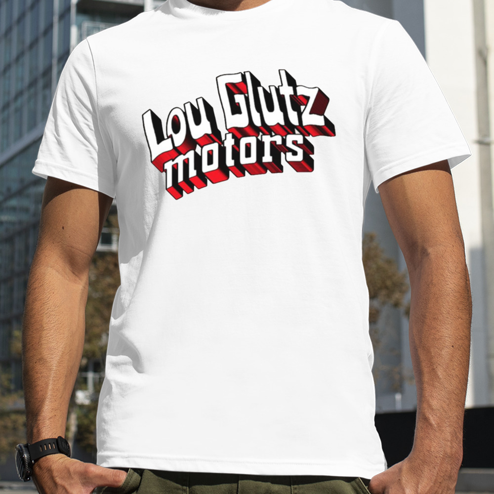 Lou Glutz Motors 3d Super Home Of The Family Truckster shirt