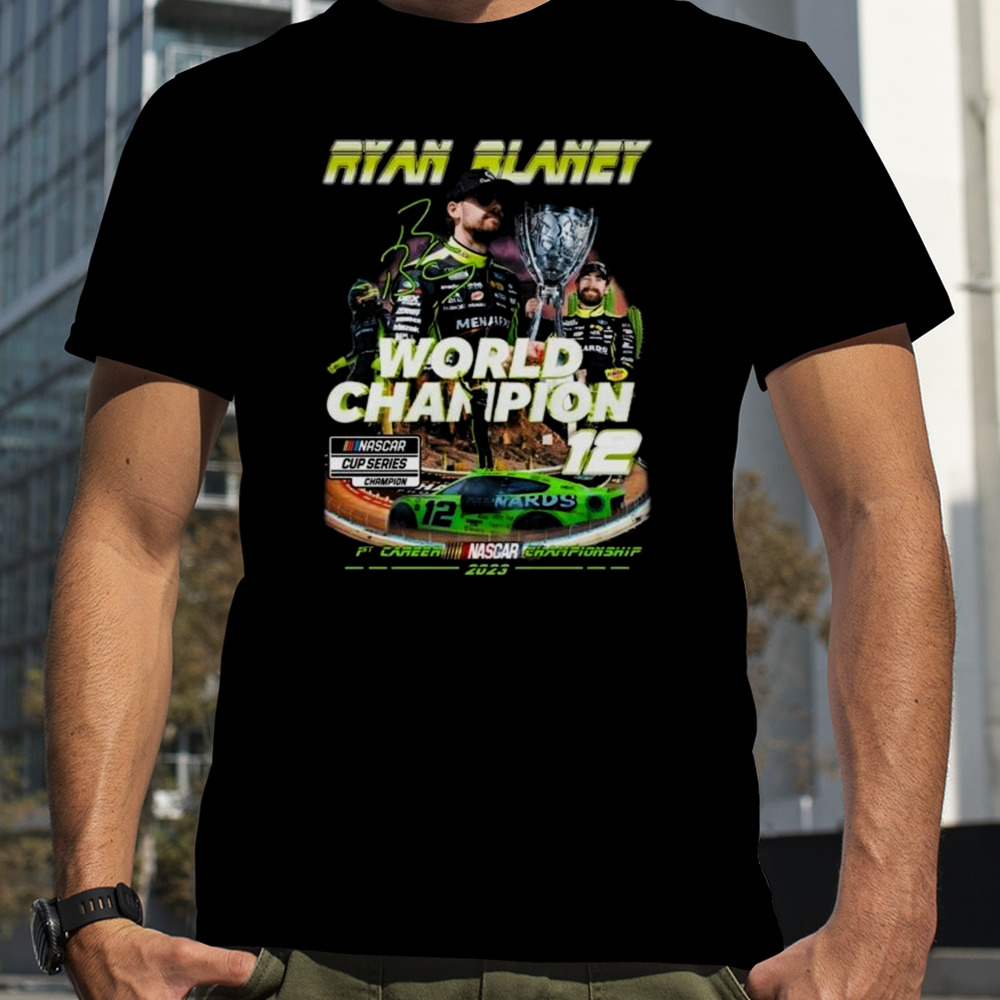 Ryan Blaney World Champion Nascar Cup Series Signature shirt