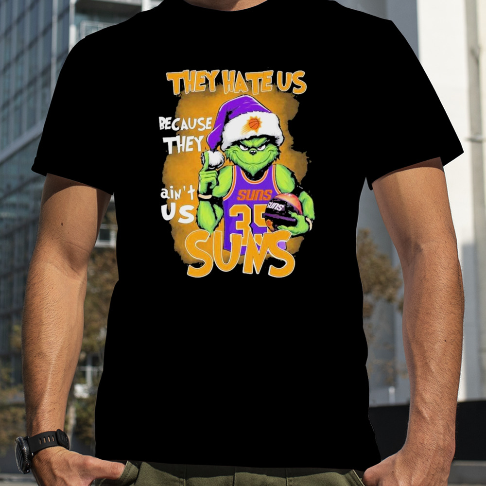 Santa Grinch They Hate Us Phoenix Suns Shirt