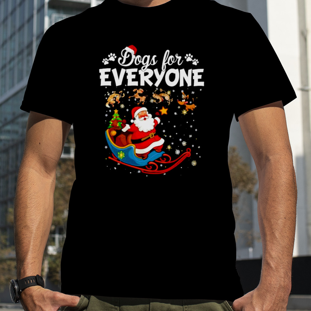 Santa claus dogs for everyone shirt