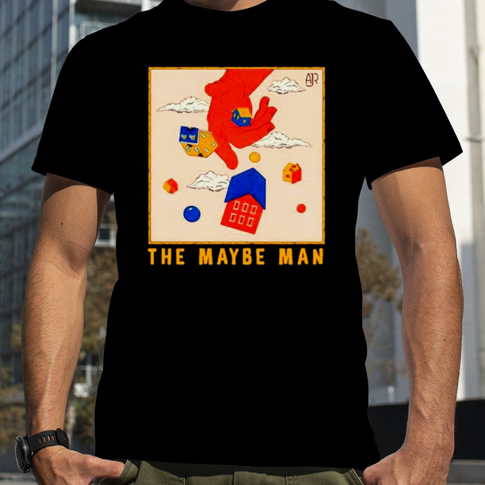 The maybe man houses shirt