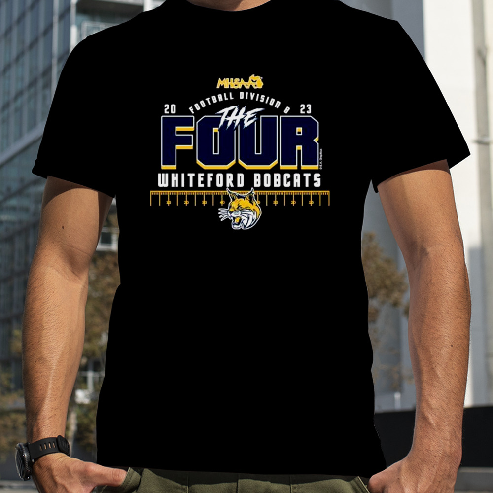 Whiteford Bobcats 2023 MHSAA Football Division 8 The Four Shirt