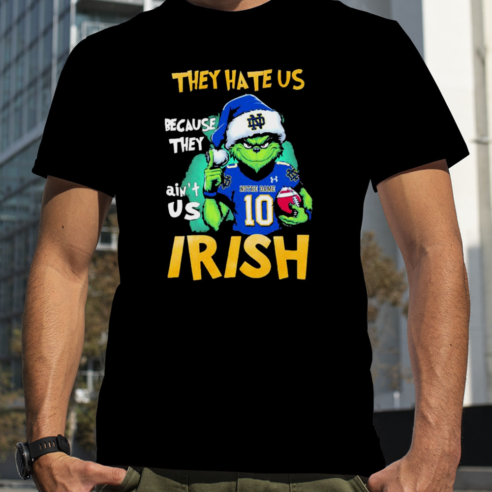 they hate us because they ain’t us Notre Dame Fighting Irish Santa Grinch shirt