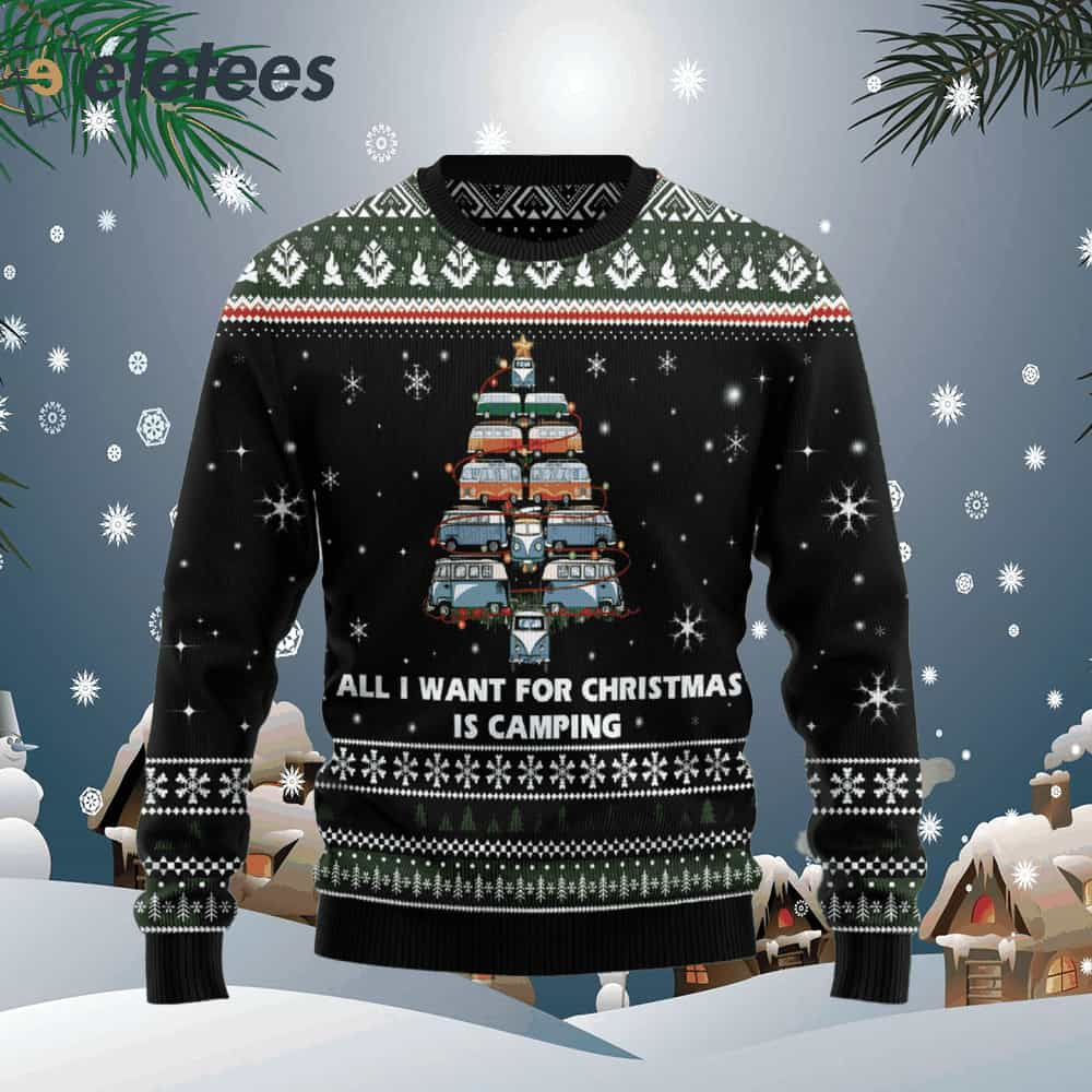 All I Want For Christmas Is Camping Ugly Christmas Sweater