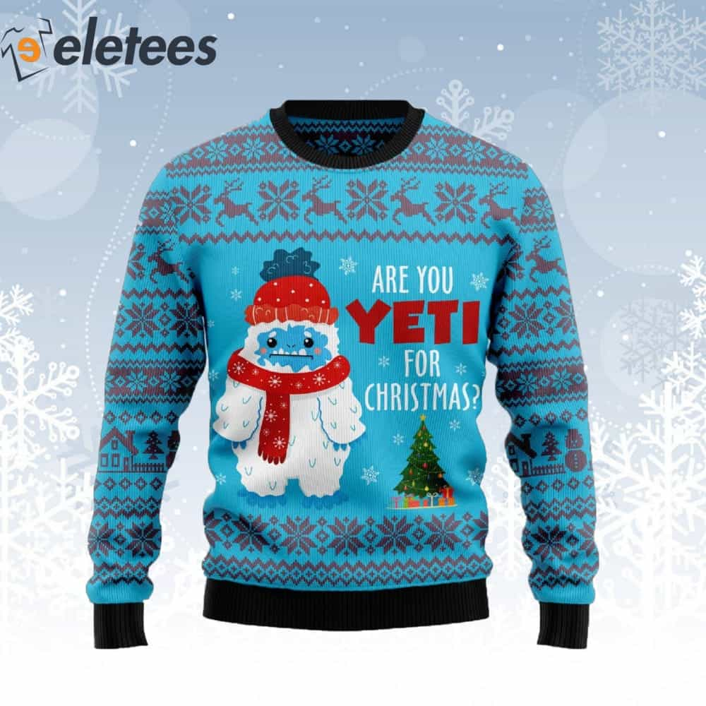 Are You Yeti For Ugly Christmas Sweater