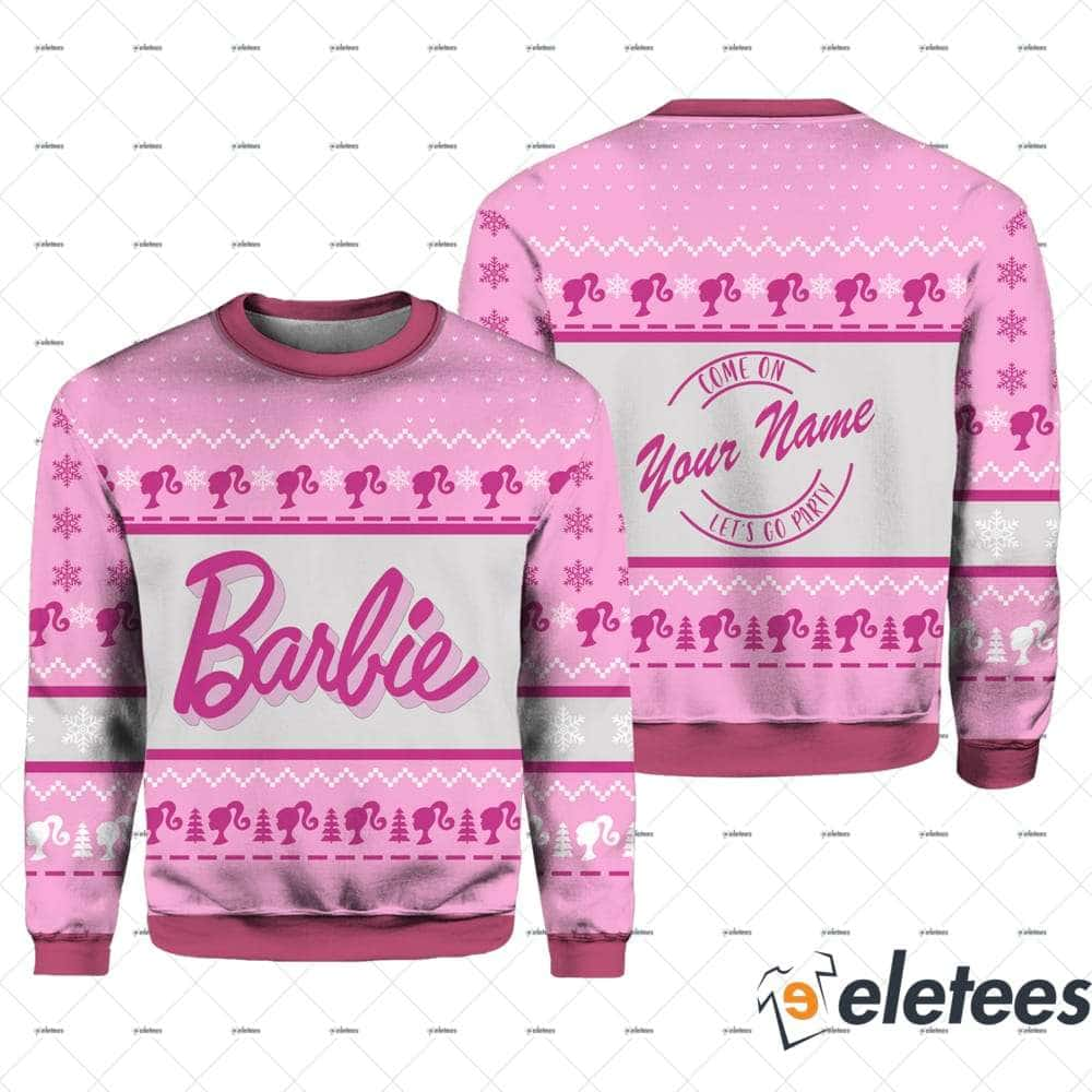 Barbie Custom Name Come On Let's Go Party Ugly Christmas Sweater