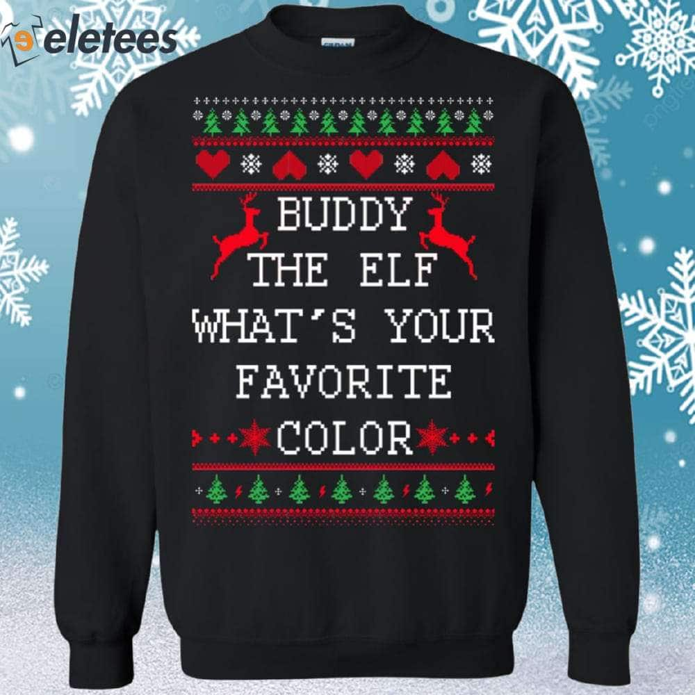 Buddy The Elf What's Your Favorite Color Christmas Sweater