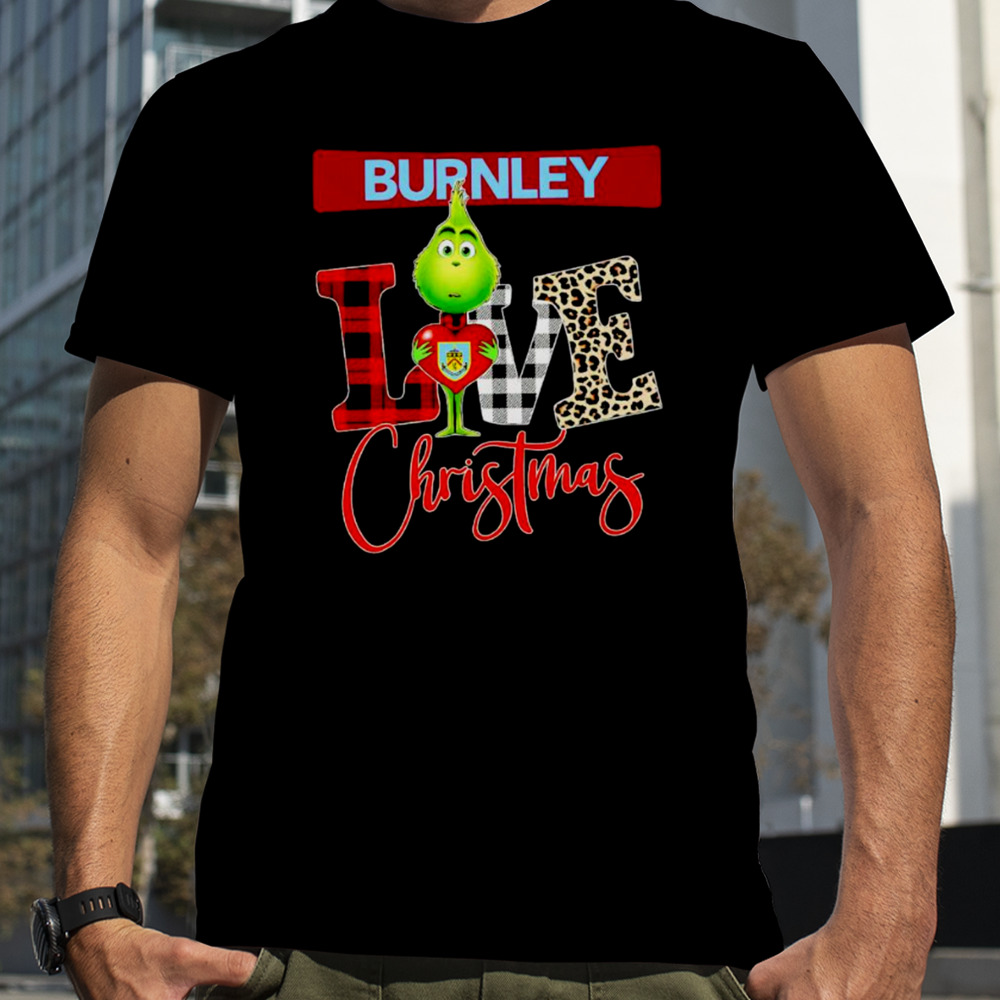 Burnley Grinch love Christmas shirt