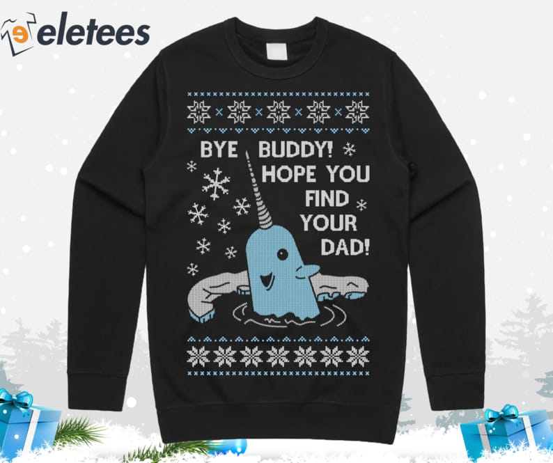 Bye Buddy Ugly Christmas Sweater