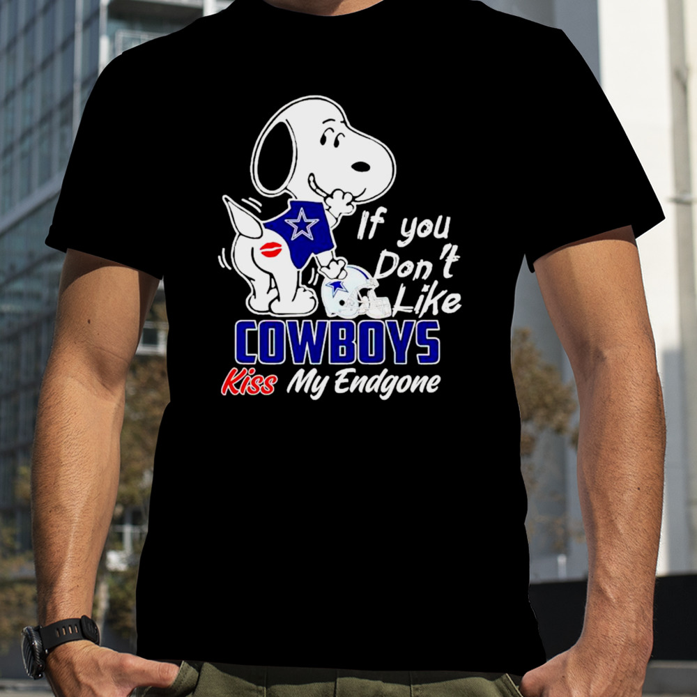 Snoopy if you don’t like Cowboys kiss my endgone shirt