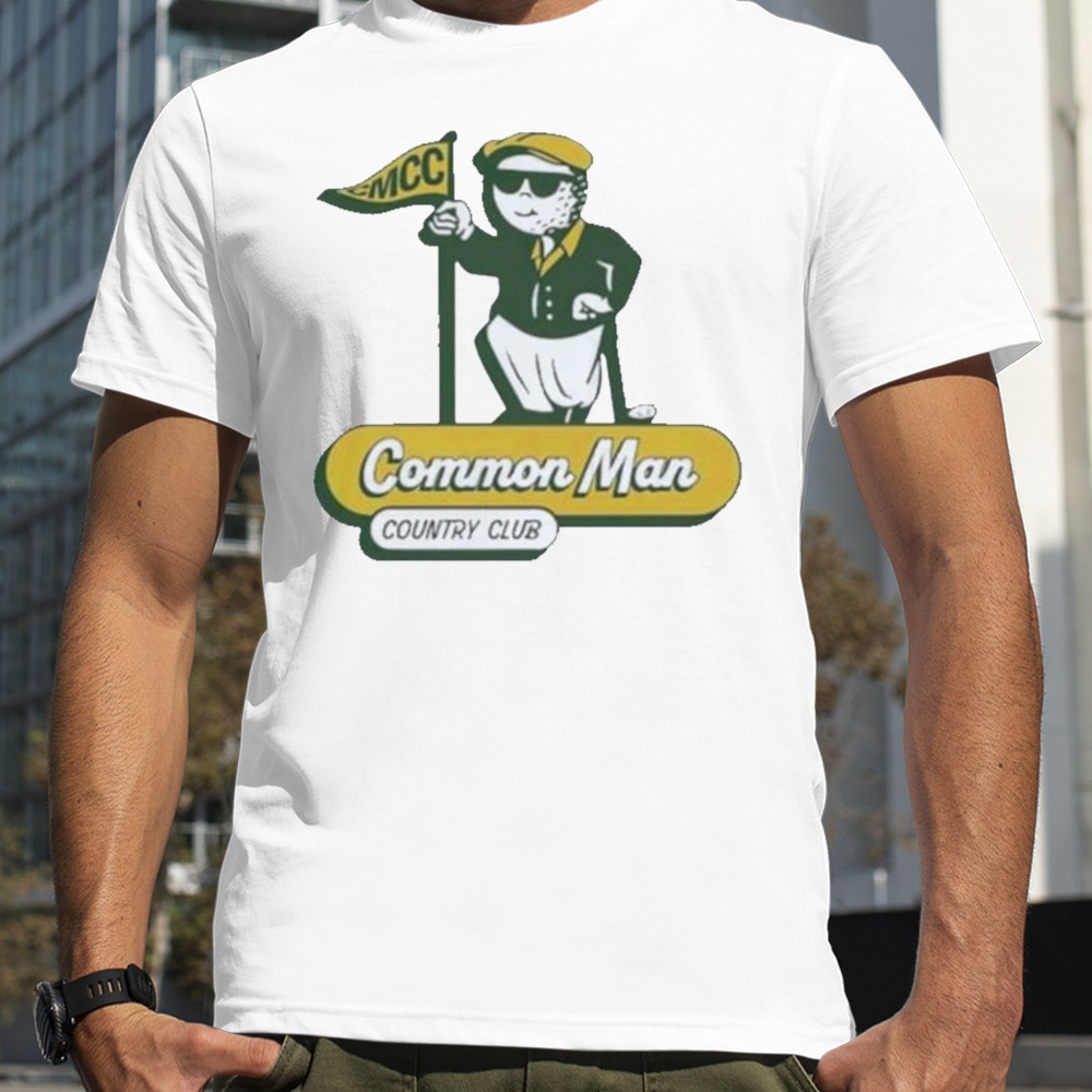 Common Man Country Club shirt