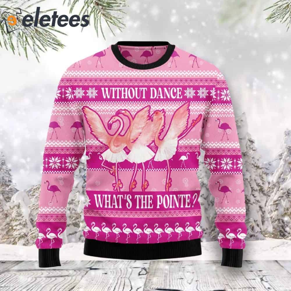 Flamingo Ballet Pink What Is The Pointe Ugly Christmas Sweater