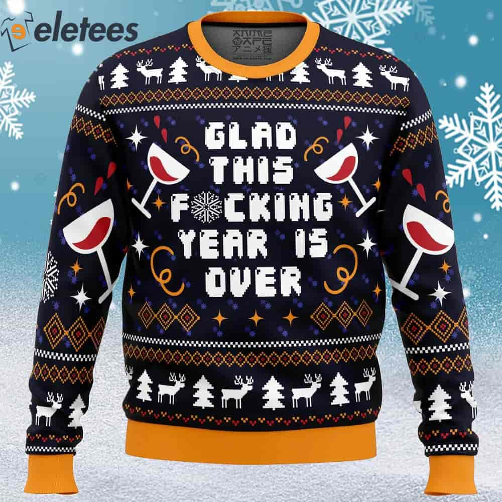 Glad This Fucking Year is Over Pop Culture Ugly Christmas Sweater