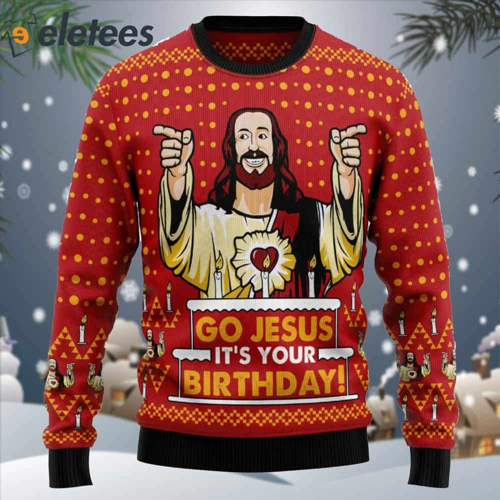 Go Jesus It's Your Birthday Ugly Christmas Sweater