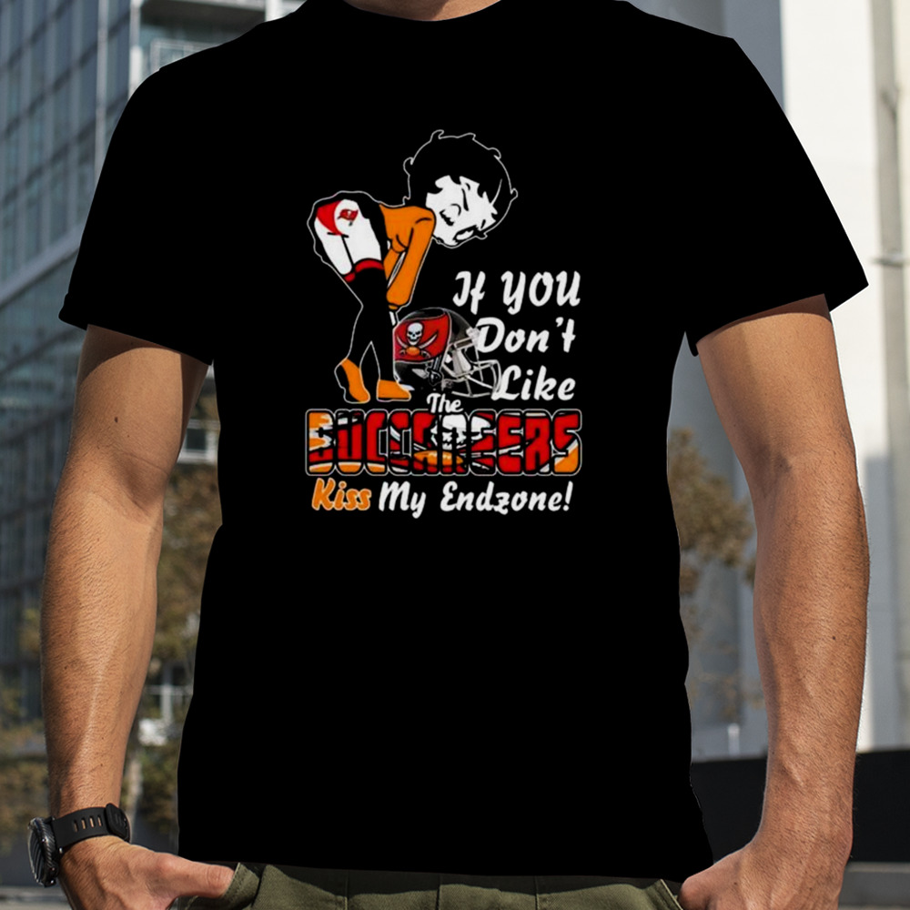 If You Don’t Like The Tampa Bay Buccaneers Kiss My Endzone shirt