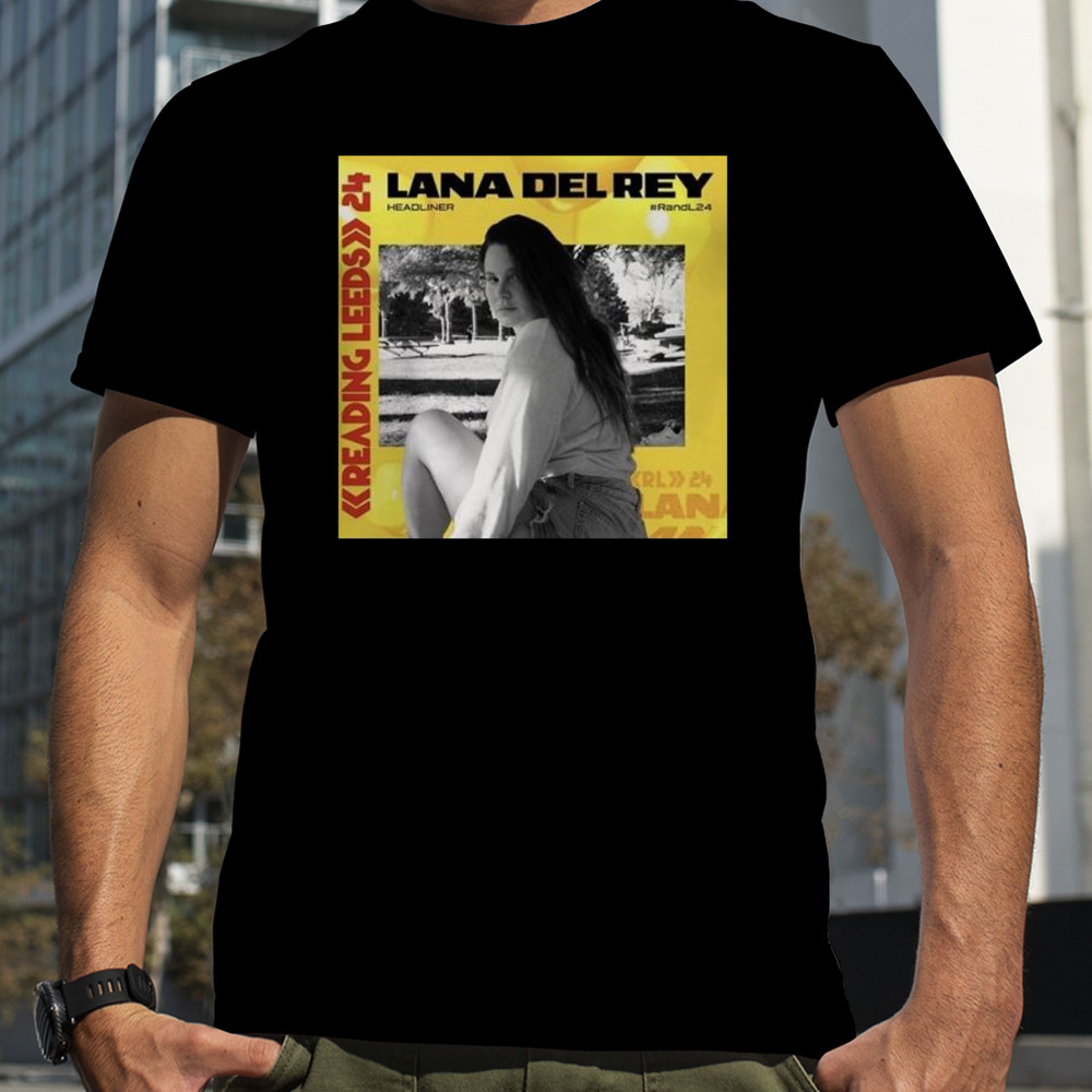 Lana Del Rey Headliner 2024 Reading and Leeds Festival shirt