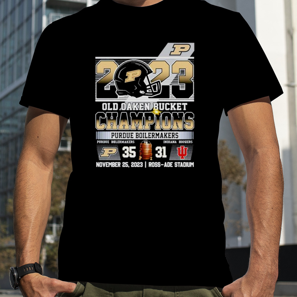 Purdue Boilermakers Wins 36 31 Indiana Hoosiers 2023 Old Oaken Bucket Champions Final Score Shirt