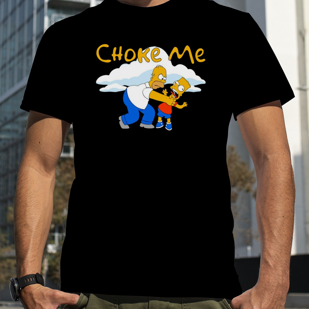 The Simpson Choke me bart shirt