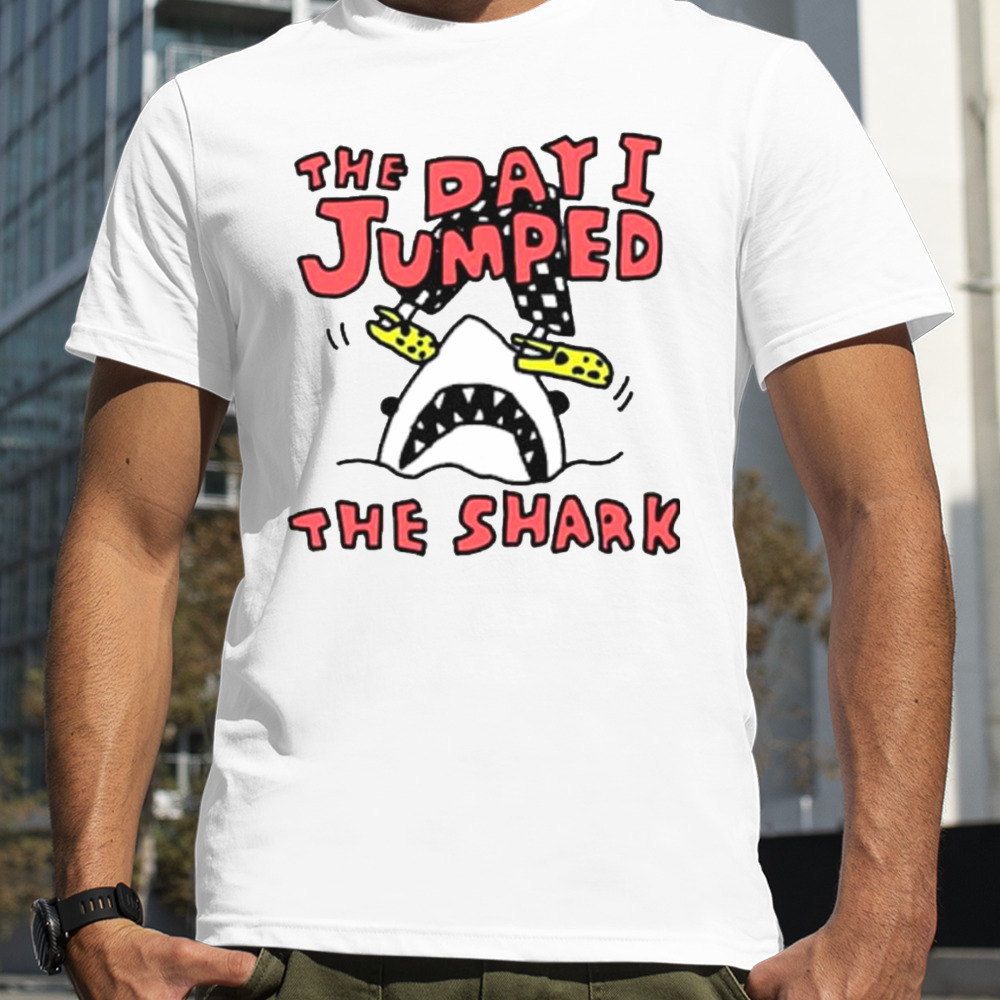 The day I jumped the shark shirt